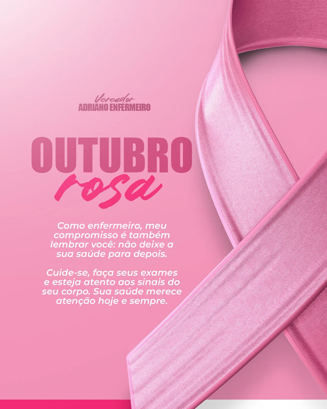 OUTUBRO ROSA: PREVENÇÃO GARANTIDA POR LEI! Vereador Adriano Enfermeiro