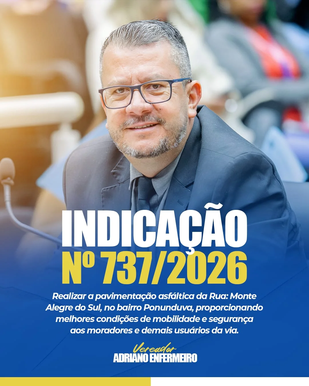 Na 11ª Sessão Ordinária da Câmara Municipal de Cajamar, o vereador Adriano Enfermeiro apresentou a Indicação nº 737/2026, que pede a pavimentação asfáltica da Rua Monte Alegre do Sul, bairro Ponunduva.