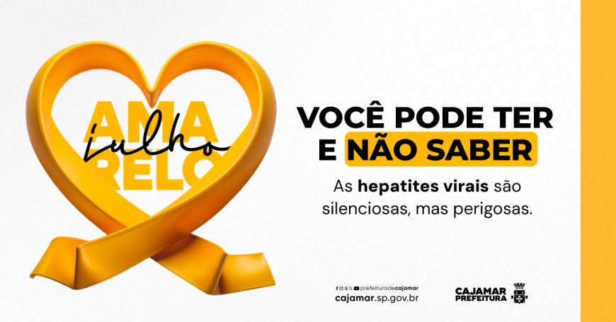 Julho Amarelo: Mês de combate às hepatites virais alerta sobre a importância da prevenção e do diagnóstico precoce