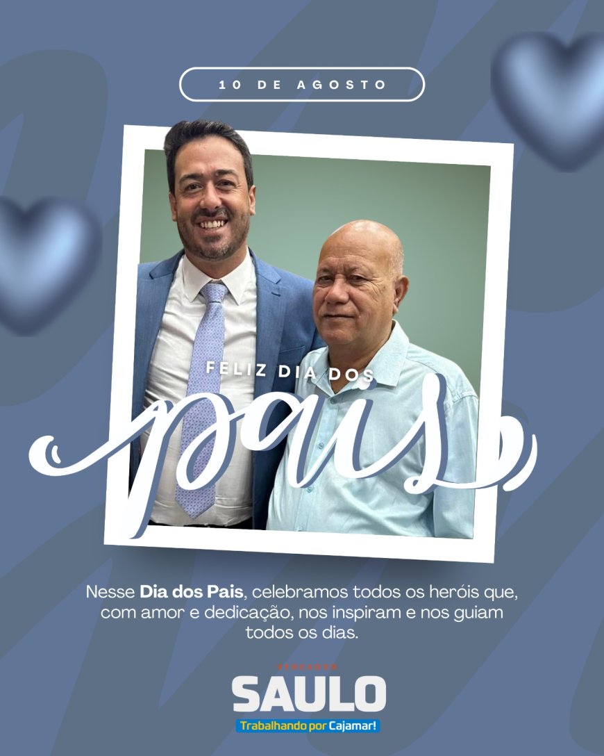 Dia dos Pais - Vereador Saulo