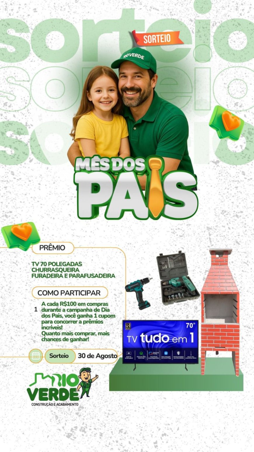 Promoção de Dia dos Pais na Rio Verde Materiais de Construção entra na reta final