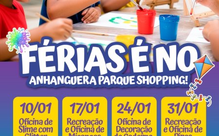 Férias escolares ganham programação especial no Anhanguera Parque Shopping em janeiro