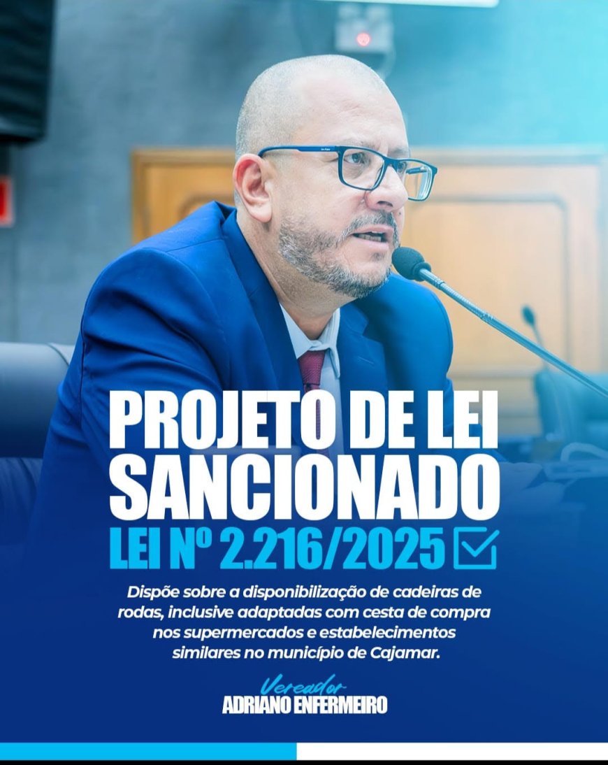 Lei garante mais acessibilidade em supermercados de Cajamar -  Vereador Adriano Enfermeiro