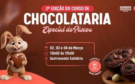 Inscrições abertas para Curso de Chocolataria Especial de Páscoa no Fundo Social