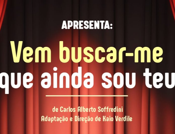 Oficinas Culturais de Cajamar apresentam o espetáculo “Vem buscar-me que ainda sou teu”