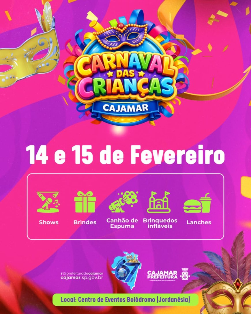 CARNAVAL DAS CRIANÇAS EM CAJAMAR - 14 E 15 DE FEVEREIRO