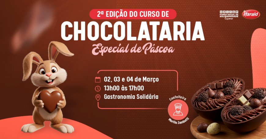 Inscrições abertas para Curso de Chocolataria Especial de Páscoa no Fundo Social